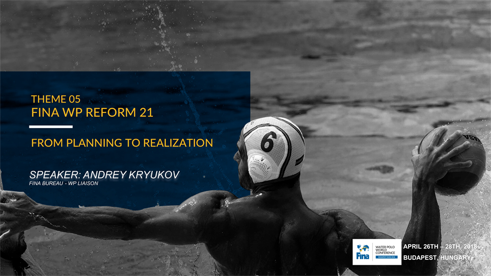 05 - ANDREY KRYUKOV - FINA WP REFORM 21